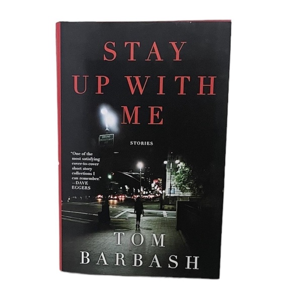 Stay Up With Me by Tom Barbash, short stories based on life, hardcover book - Picture 12 of 12